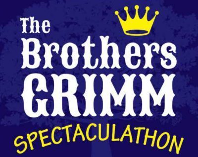 Don't Miss Out!! "The Brothers Grimm Spectaculathon!"